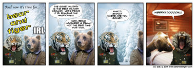 Bear and Tiger IRL